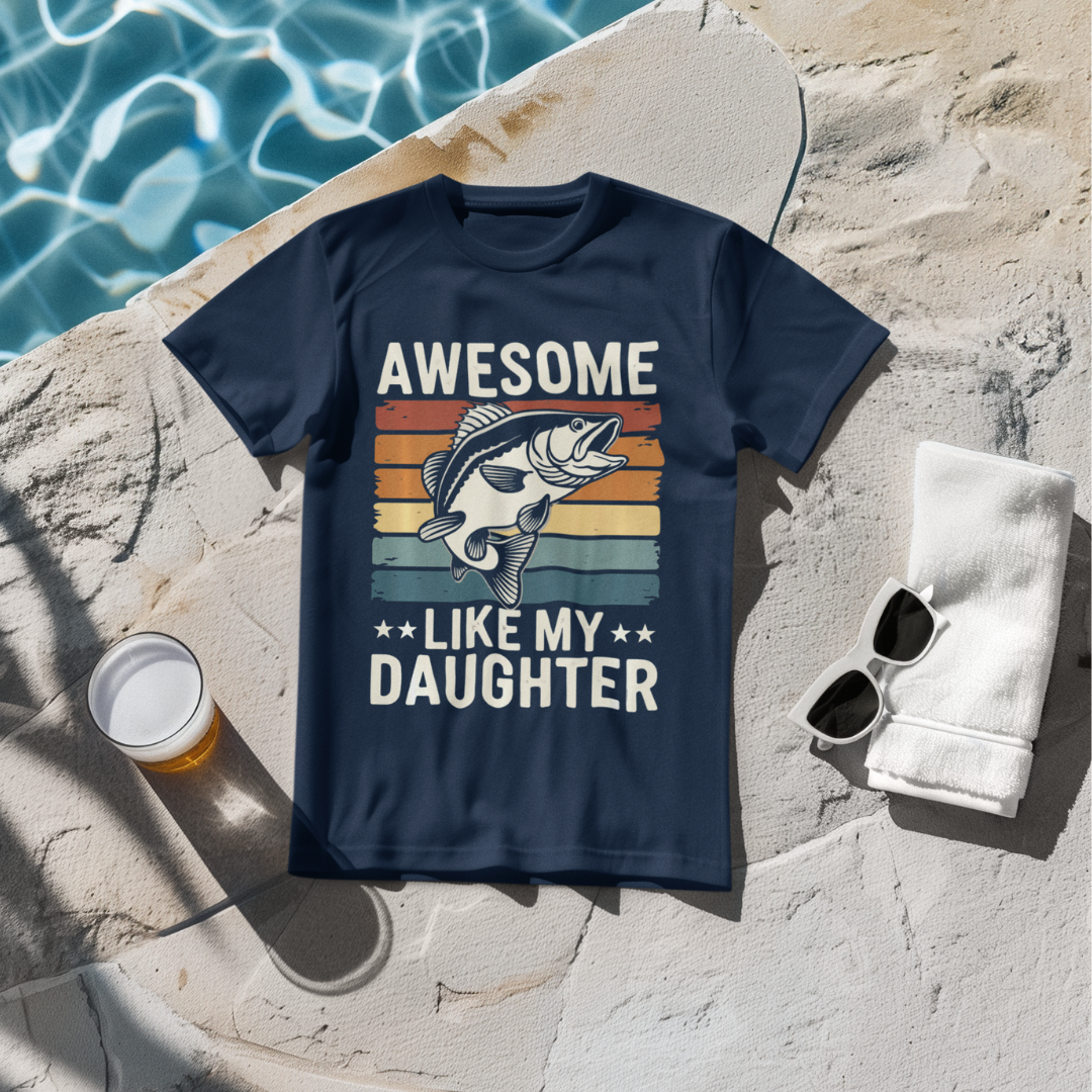 Awesome Like My Daughter T-Shirt