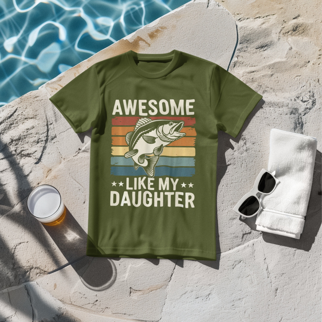 Awesome Like My Daughter T-Shirt