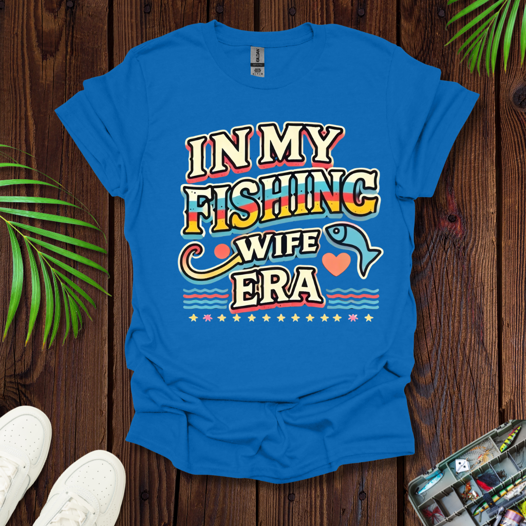 In My Fishing Wife Era T-Shirt