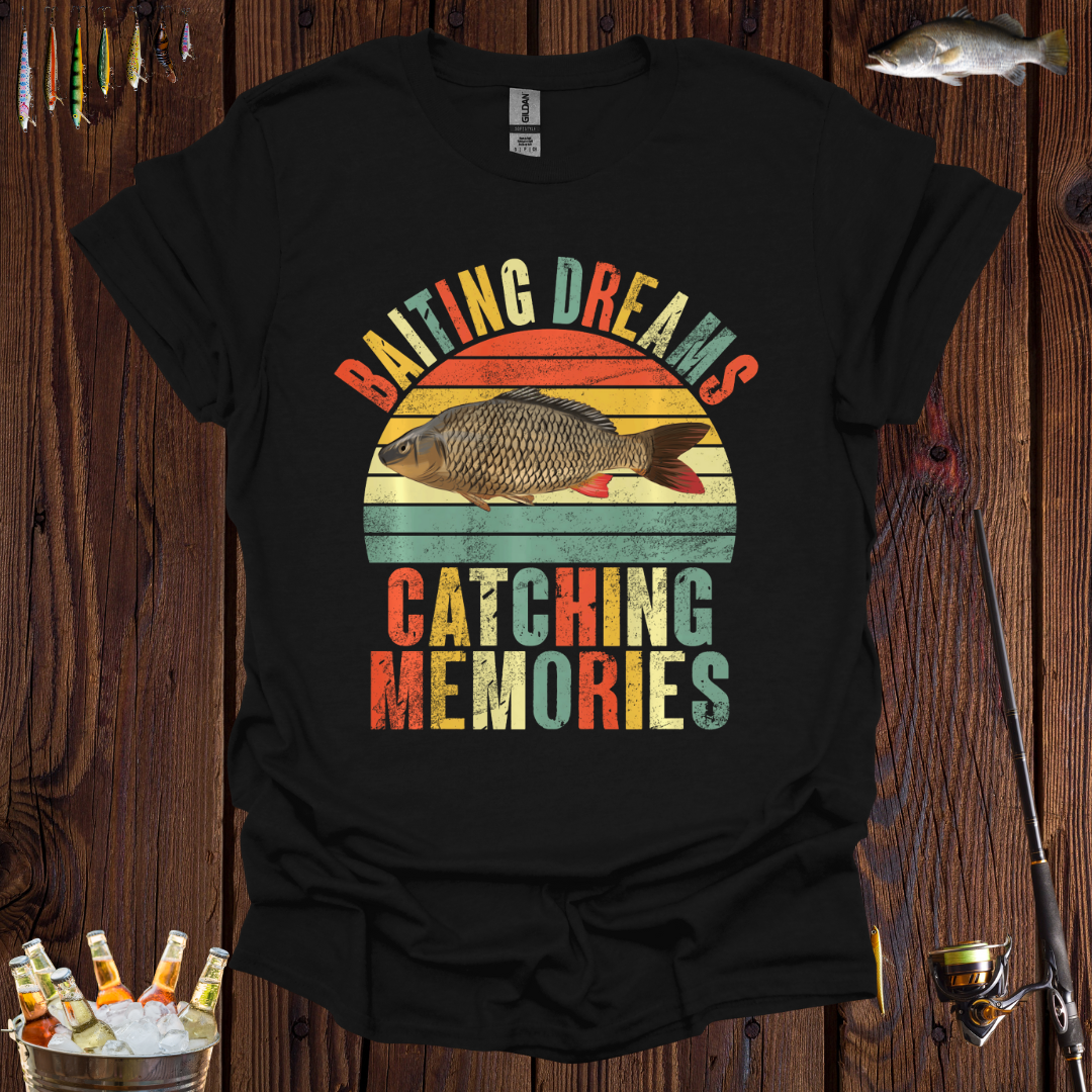 Baiting Dreams, Catching Memories T-Shirt