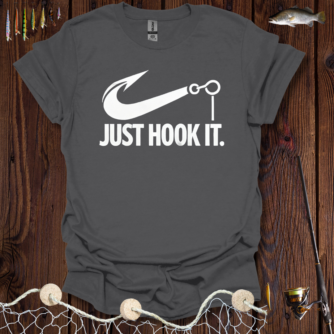 Just Hook It. T-Shirt