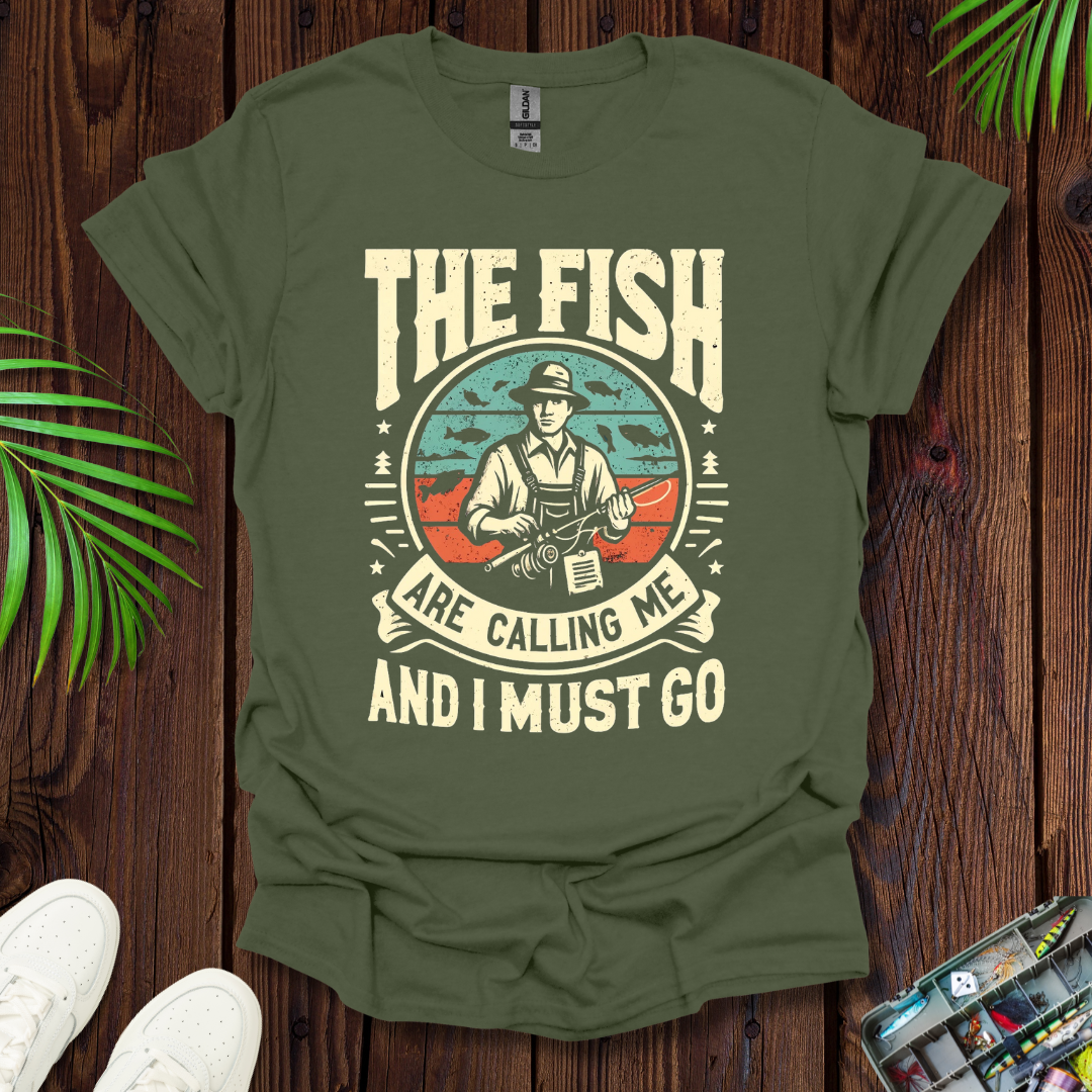 The Fish are calling Me T-Shirt