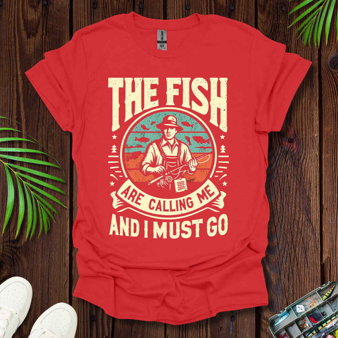 The Fish are calling Me T-Shirt