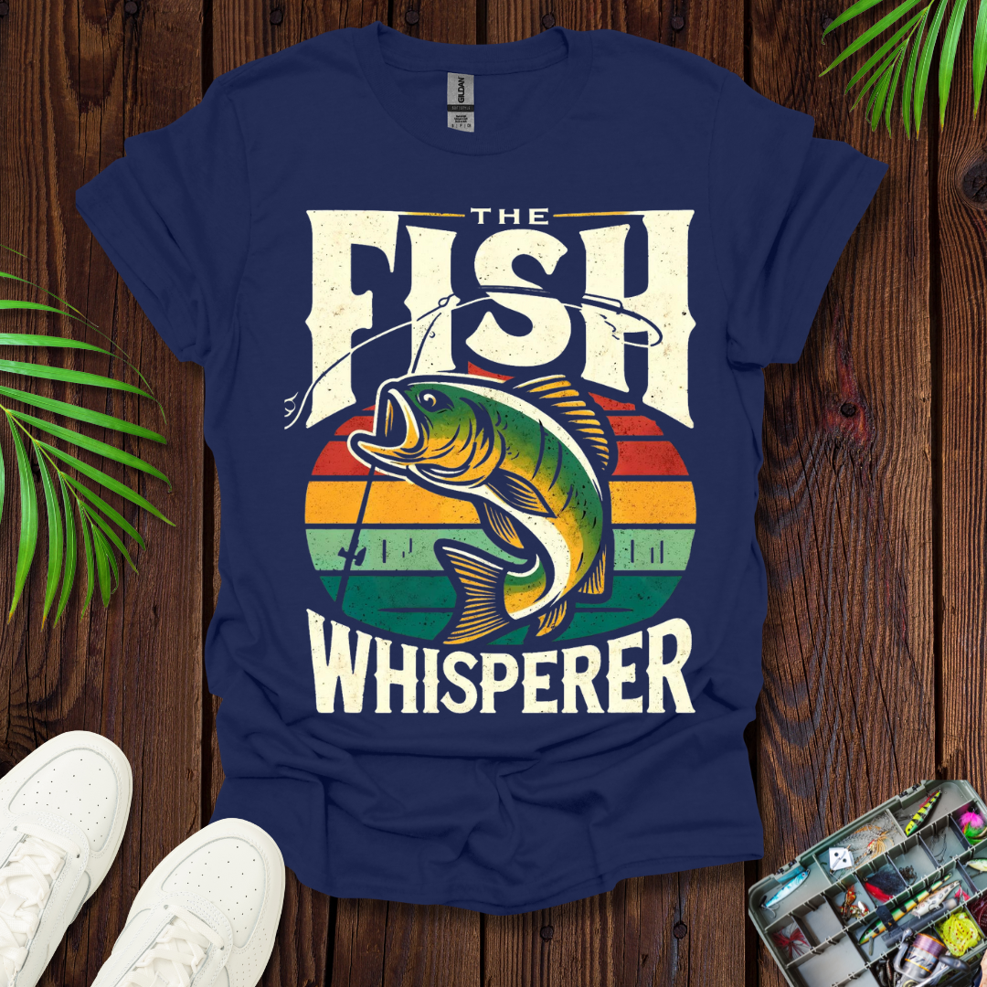 The Fish Whisperer T-Shirt