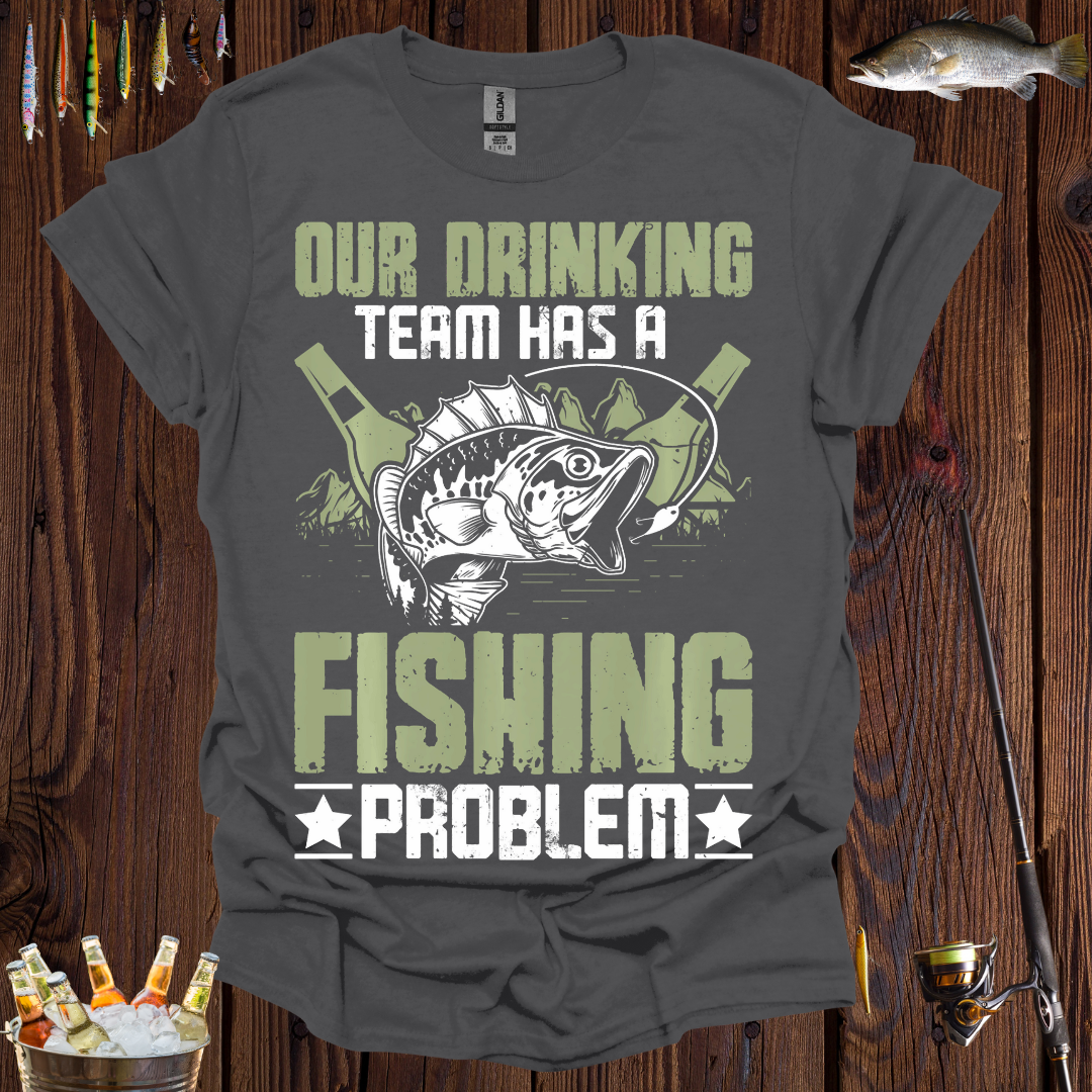 Fishing Problem T-Shirt