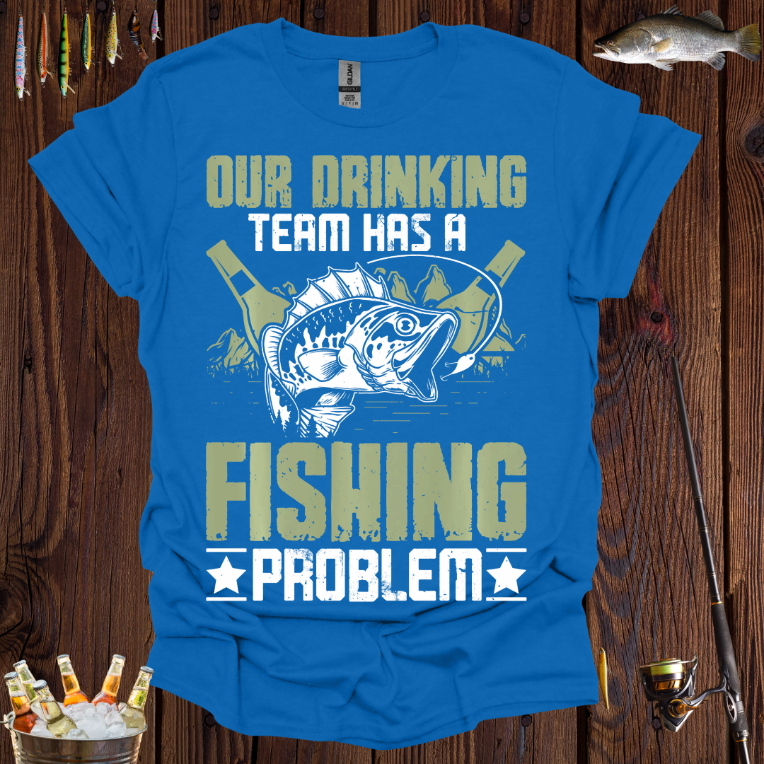 Fishing Problem T-Shirt