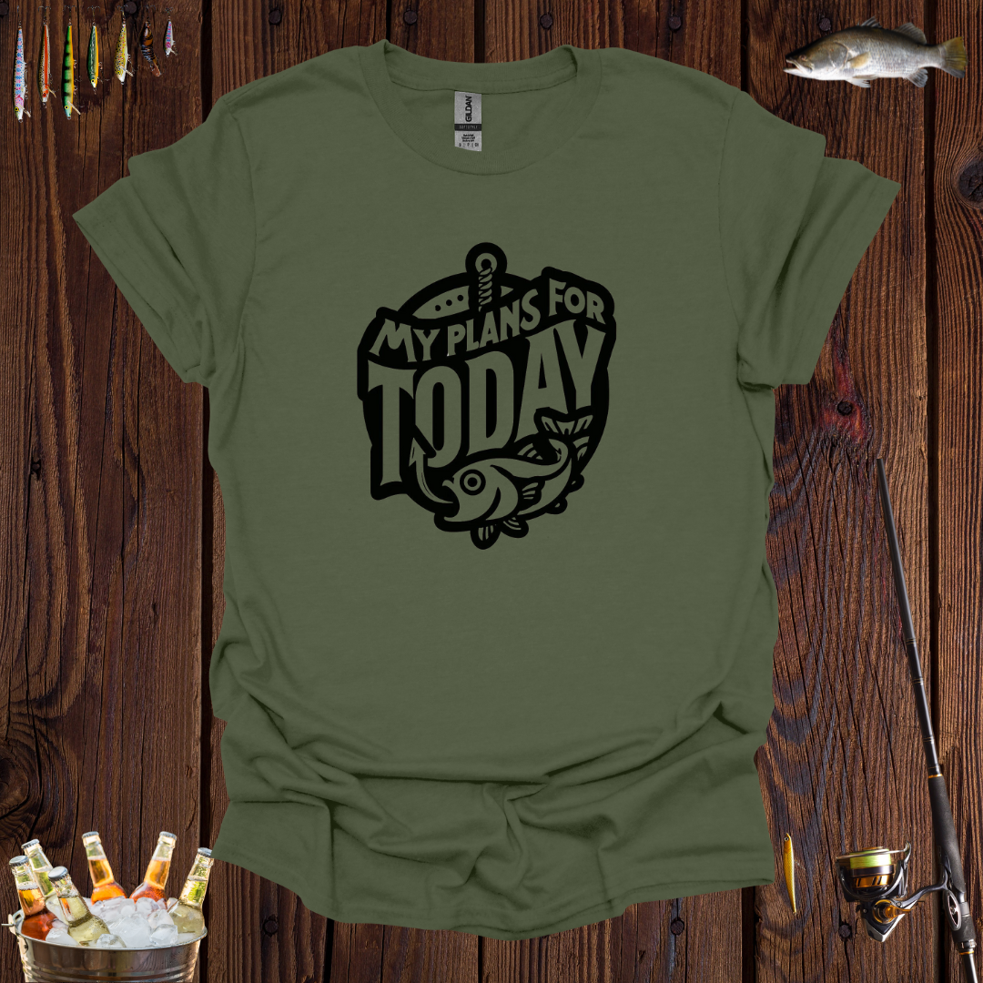 My Plans For Today T-Shirt