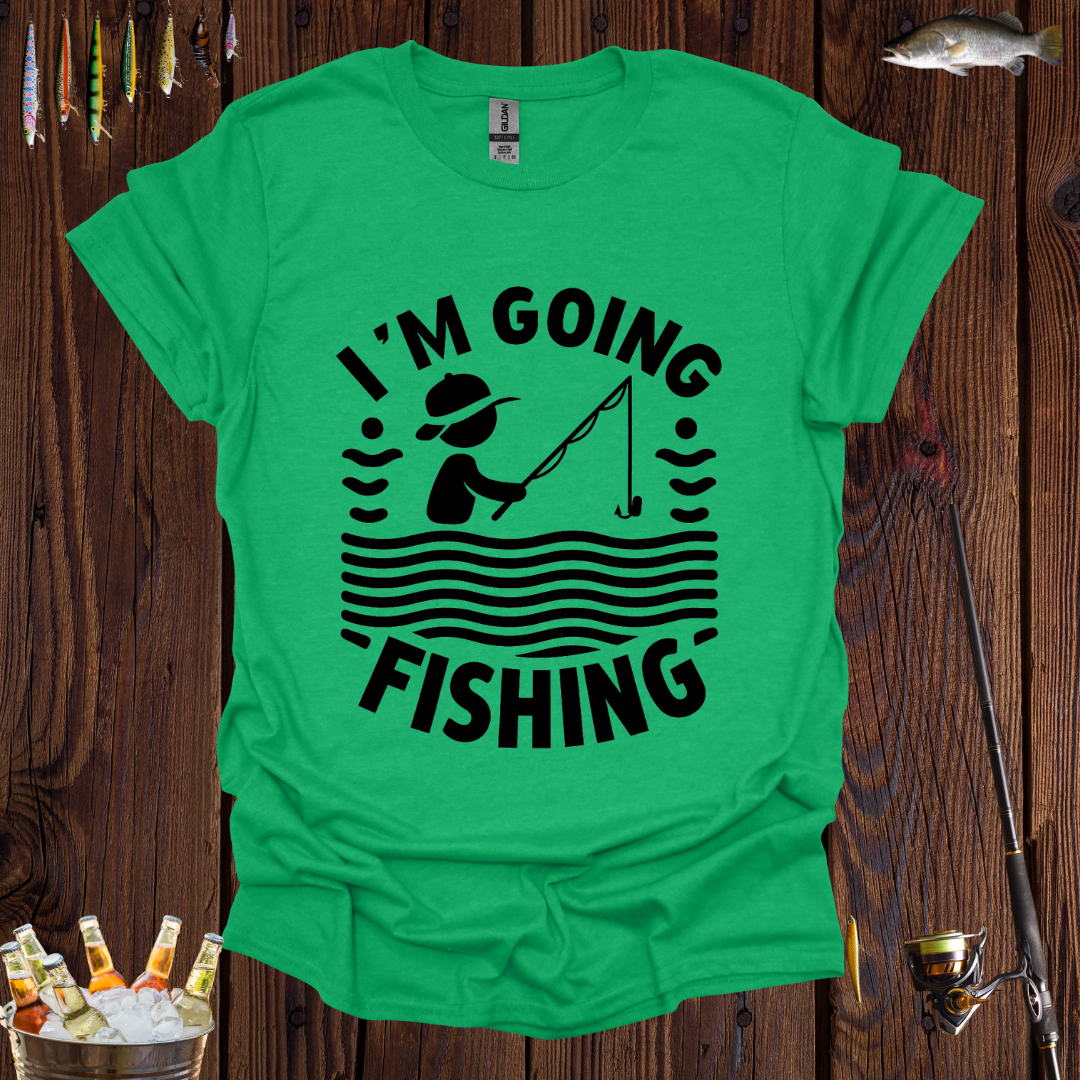 I'm Going Fishing