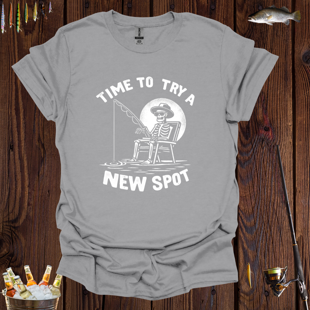 Time To Try A New Spot T-Shirt