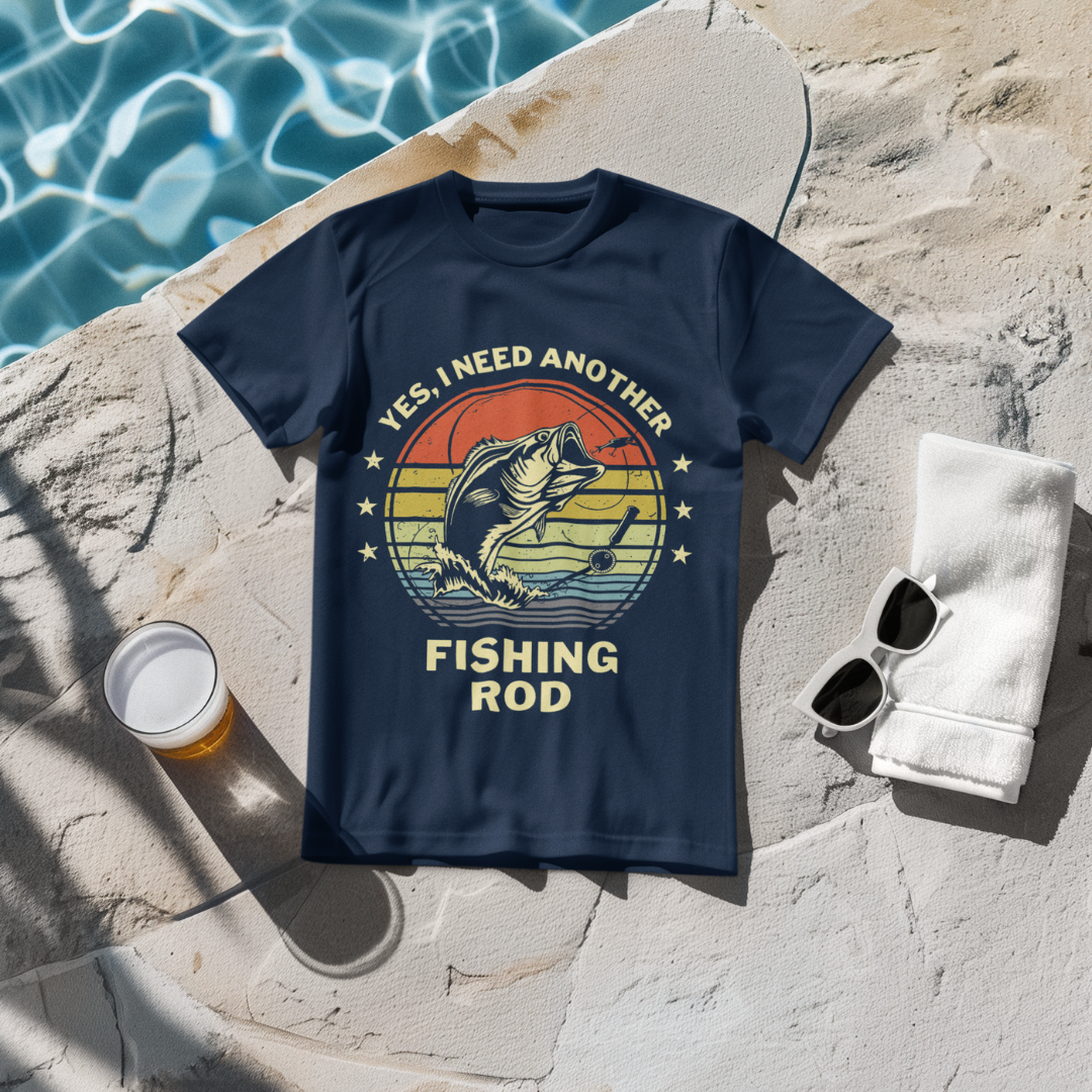 "Yes, I Need Another Fishing Rod" T-Shirt