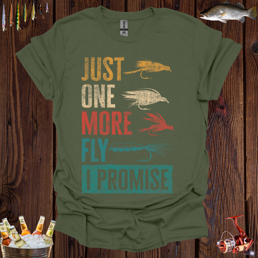 Just One More Fly T-Shirt