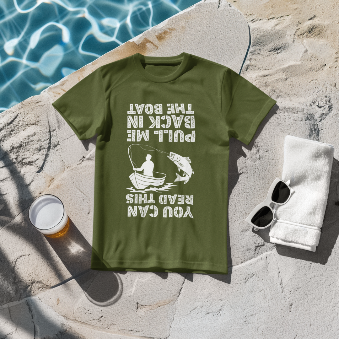 You Can Read This, Pull Me Back in the Boat T-Shirt