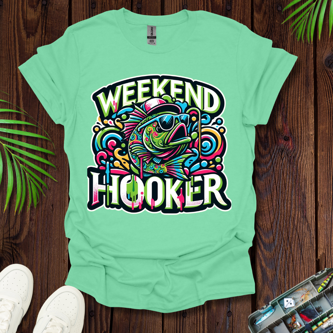 Weekend Hooker T-Shirt