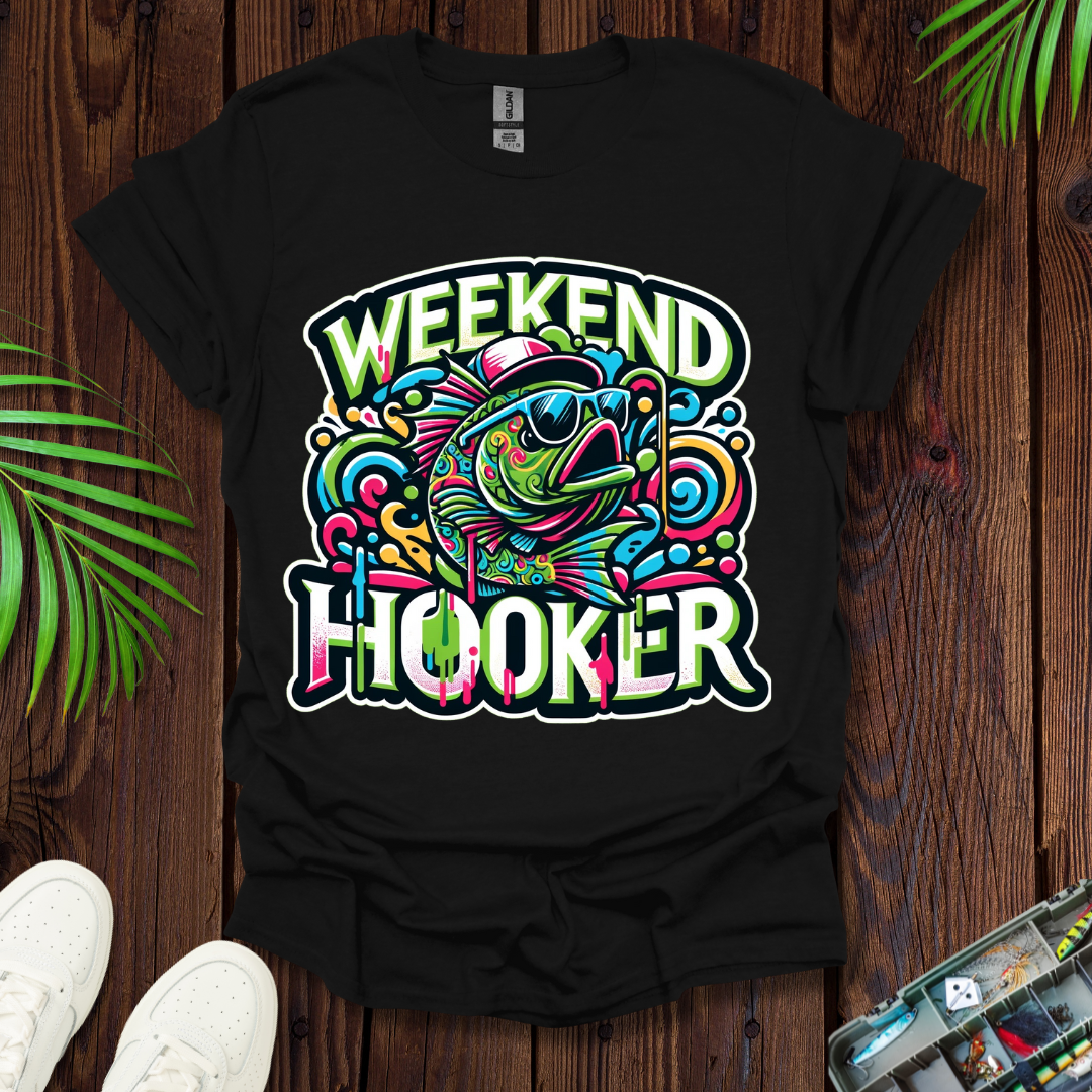 Weekend Hooker T-Shirt