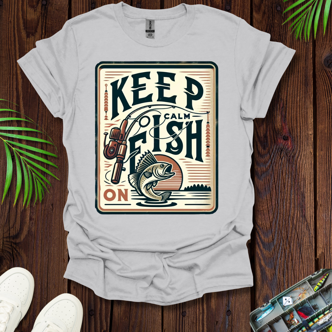 Keep Calm Fish On T-Shirt