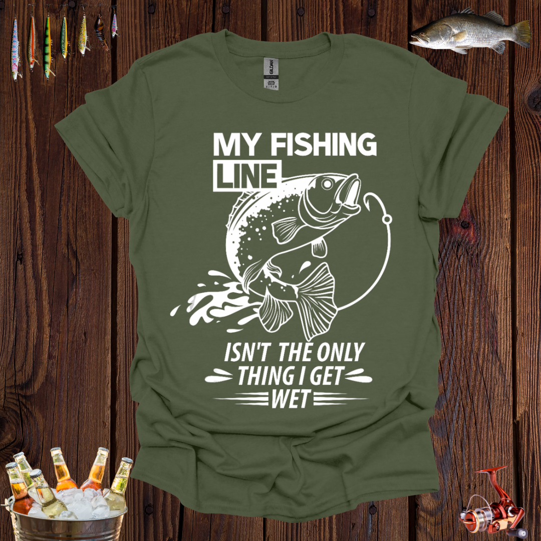 My Fishing Line T-Shirt