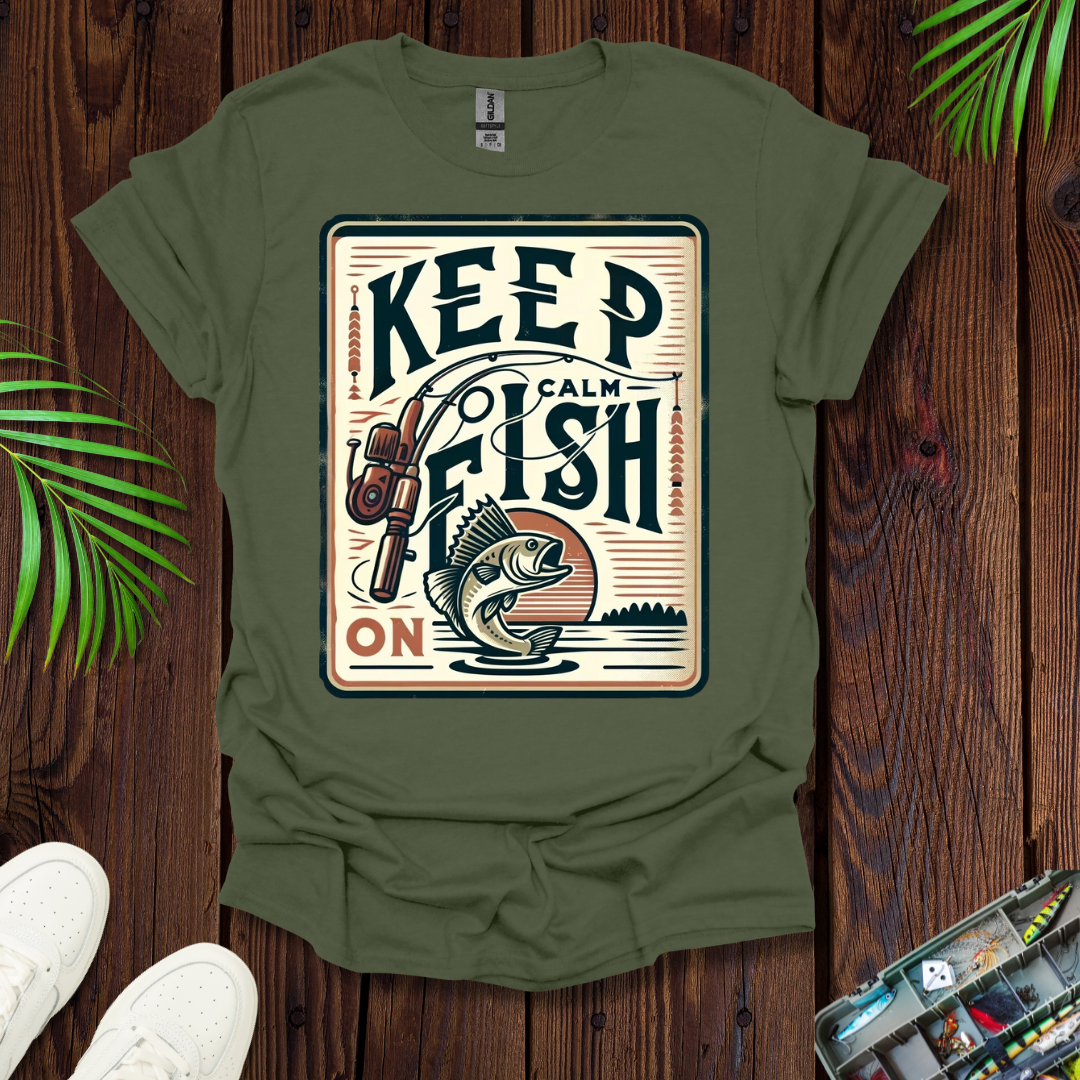 Keep Calm Fish On T-Shirt