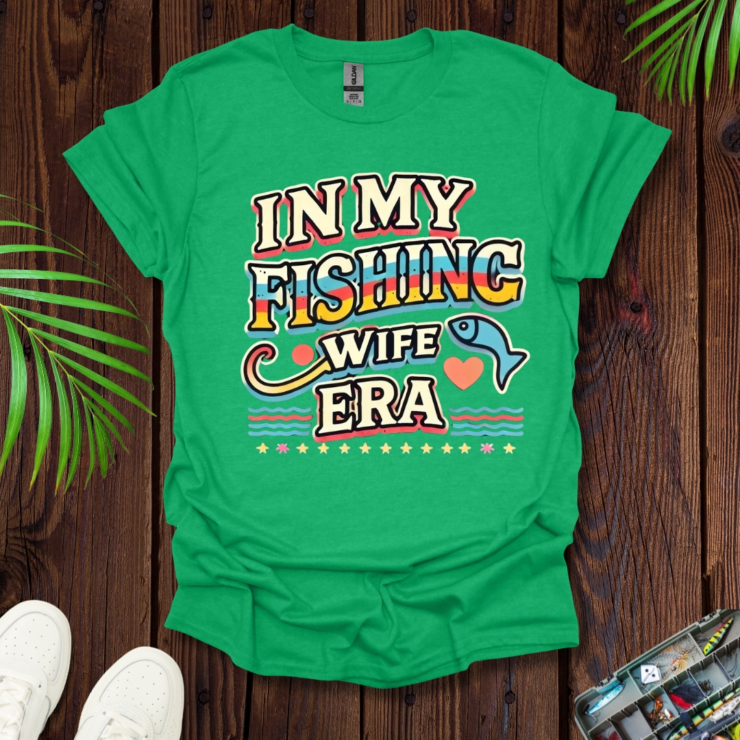 In My Fishing Wife Era T-Shirt