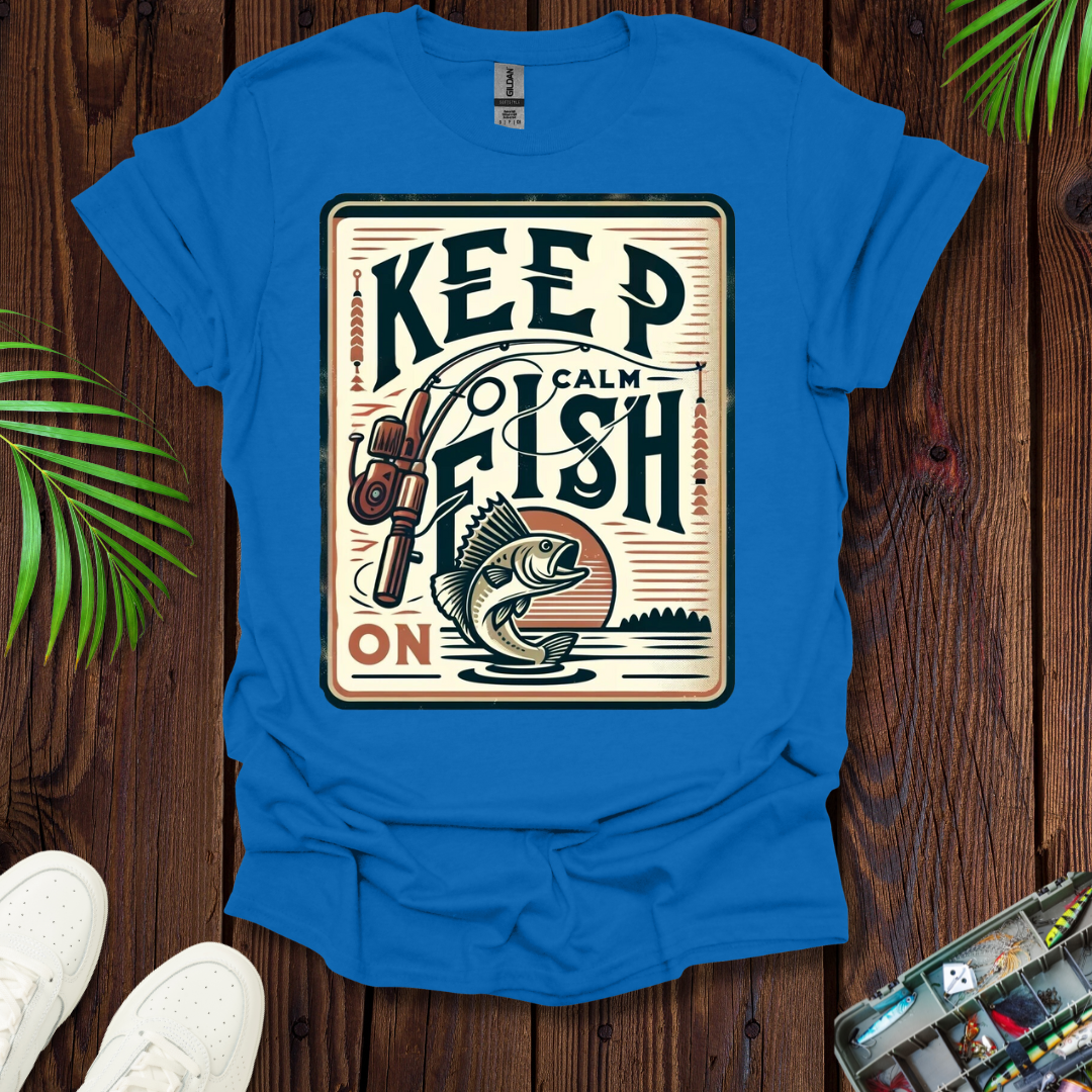 Keep Calm Fish On T-Shirt