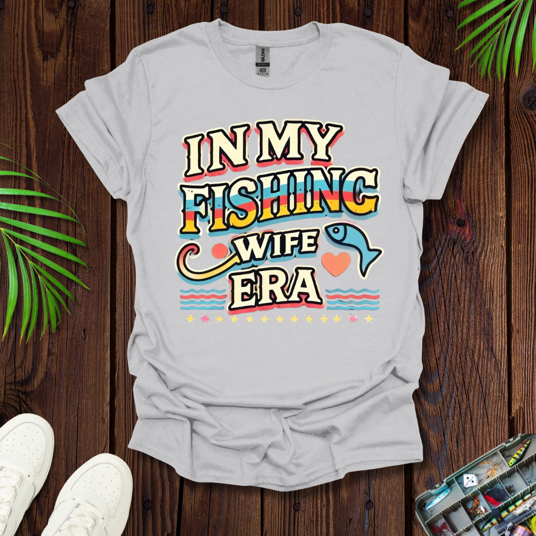 In My Fishing Wife Era T-Shirt