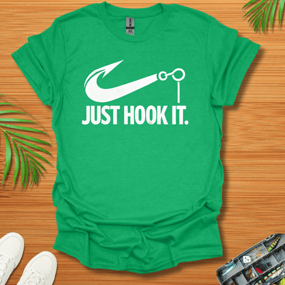 Just Hook It. T-Shirt