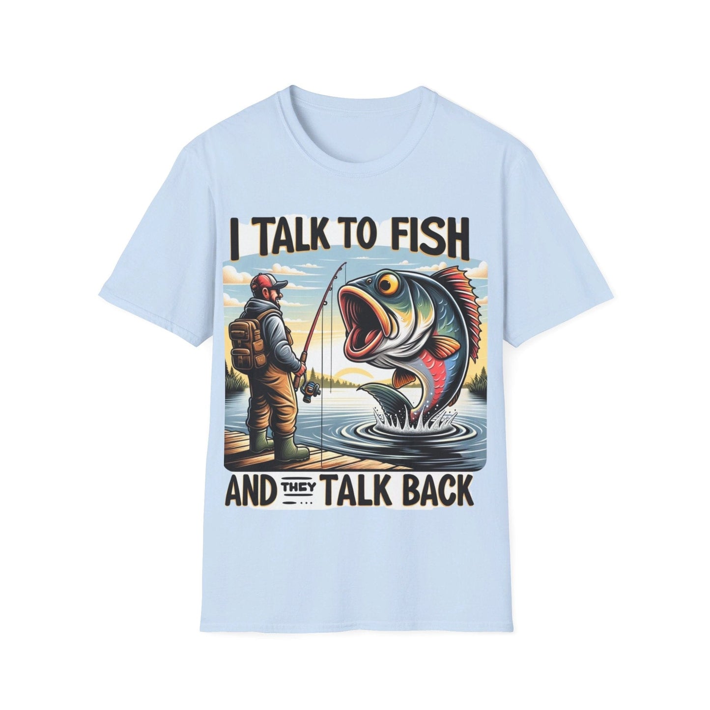 I Talk To Fish And They Talk Back T-Shirt