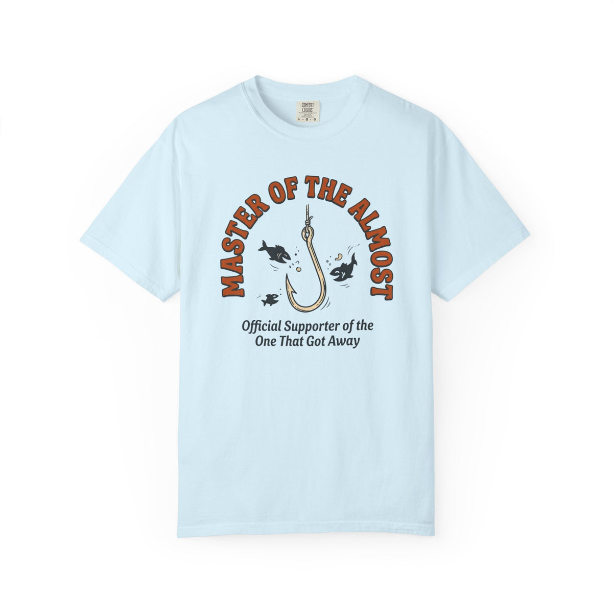Master of the Almost T-Shirt