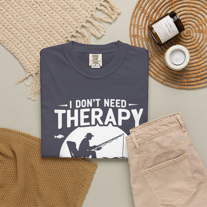 I Don't Need Therapy T-Shirt