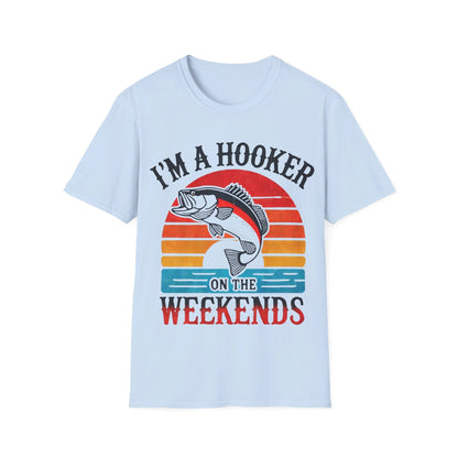 I’m A Hooker On The Weekends T-Shirt