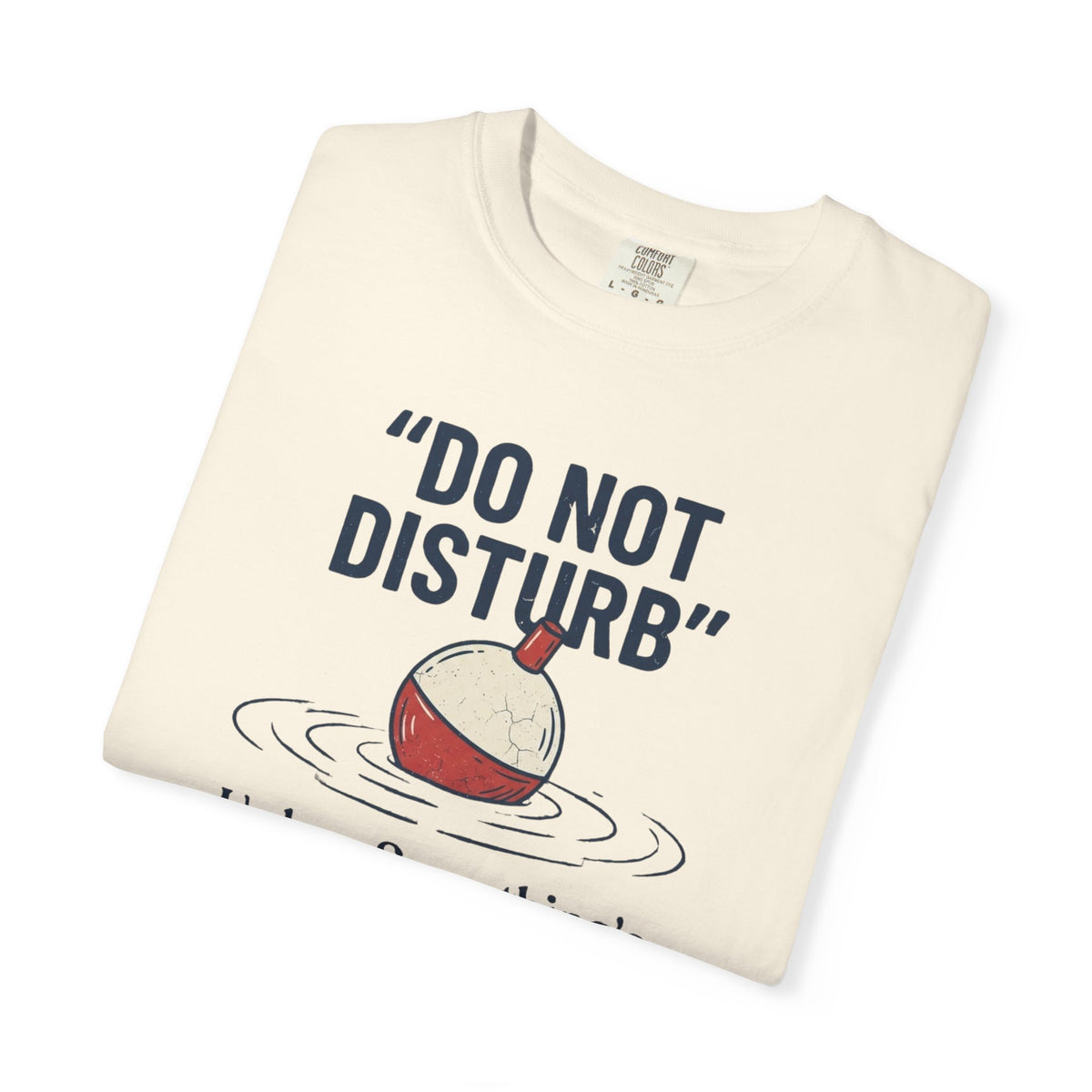 Do Not Disturb T-Shirt