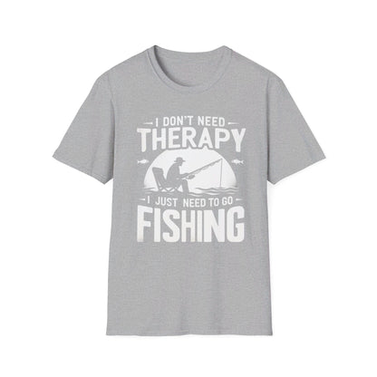 I Don’t Need Therapy I Just Need To Go Fishing T-Shirt