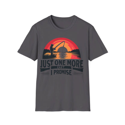 Just One More Cast I Promise T-Shirt