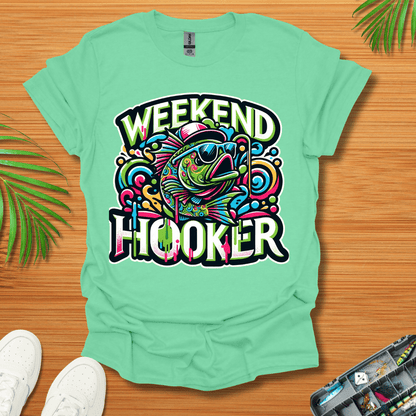 Weekend Hooker T-Shirt