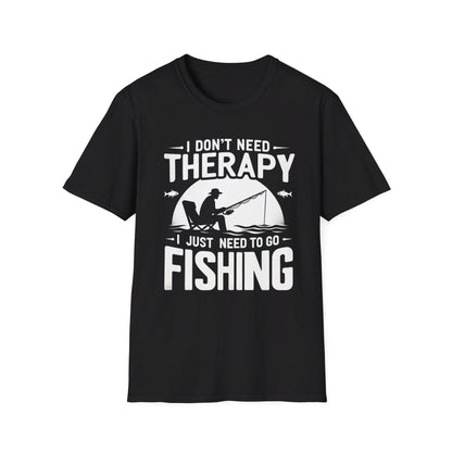 I Don’t Need Therapy I Just Need To Go Fishing T-Shirt