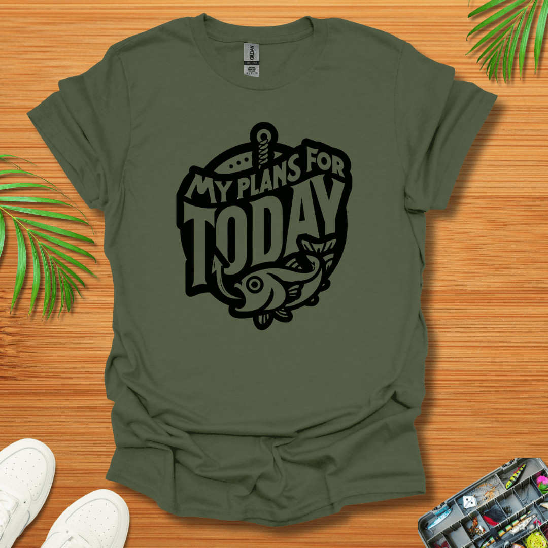 My Plans For Today T-Shirt