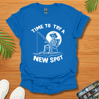 Time To Try A New Spot T-Shirt