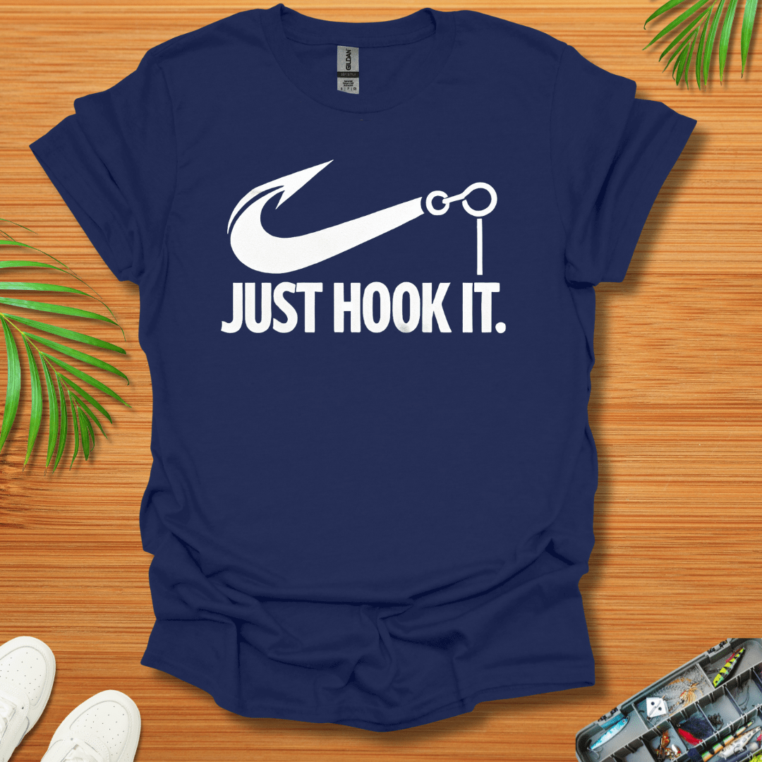 Just Hook It. T-Shirt