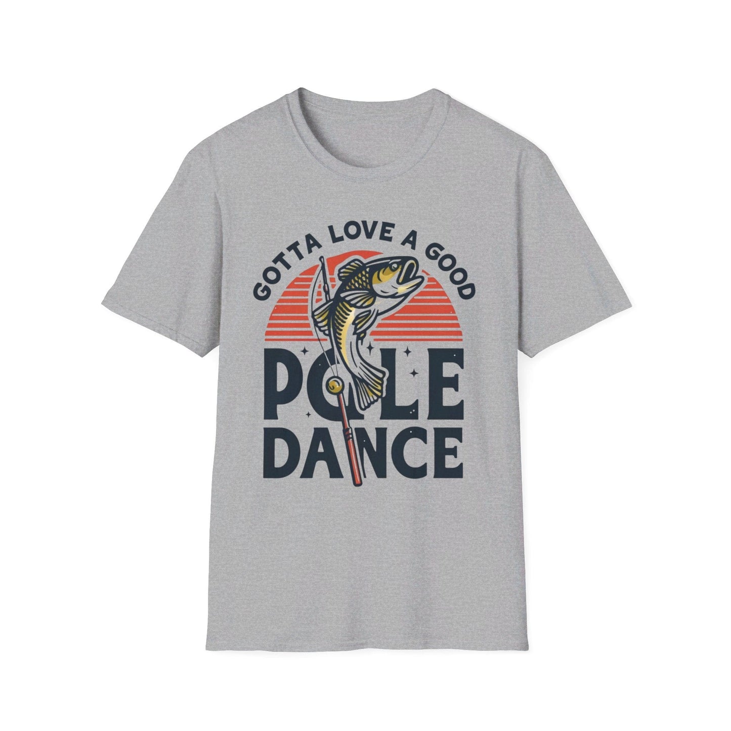 Gotta Love A Good Pole Dance T-Shirt