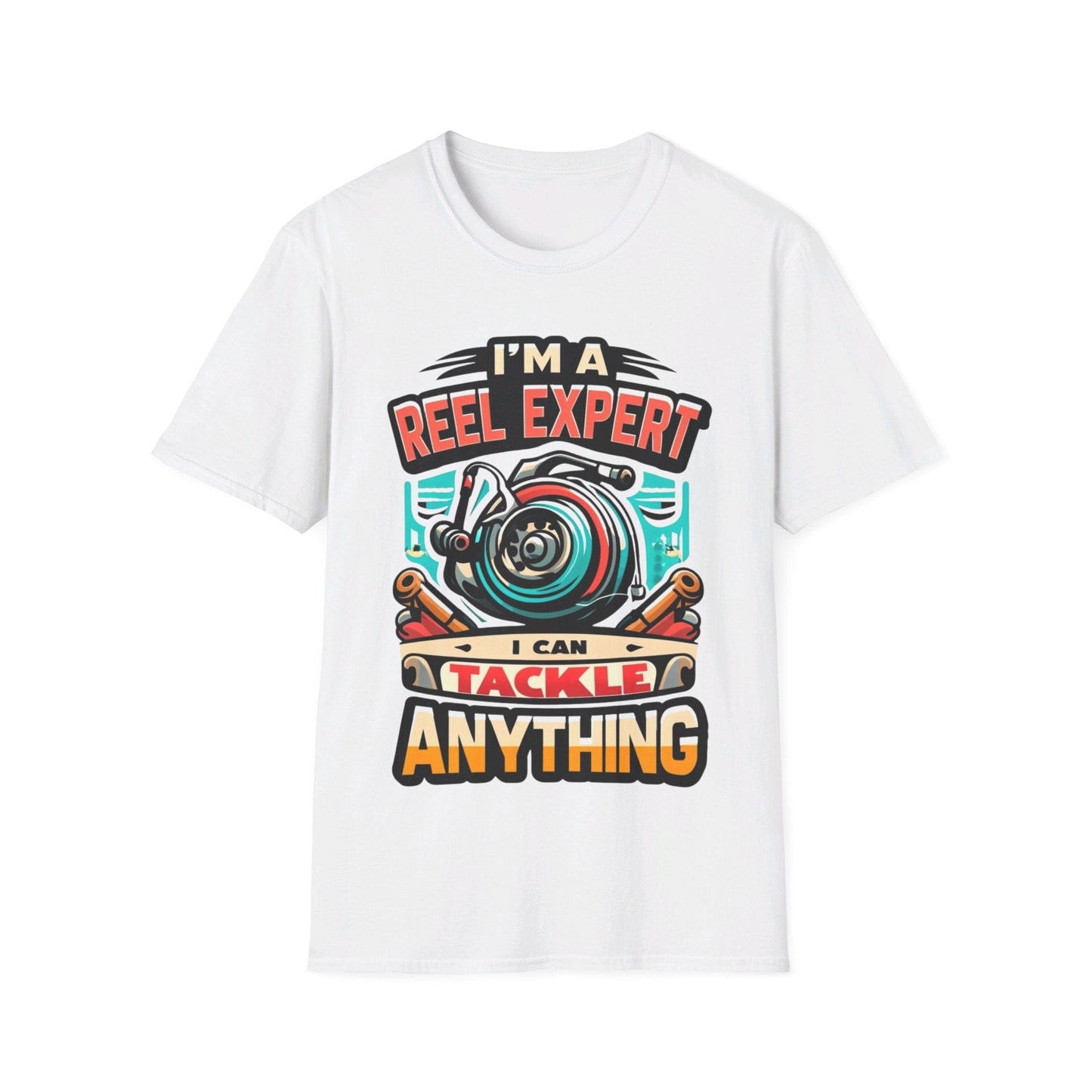 I’m A Reel Expert I Can Tackle Anything T-Shirt