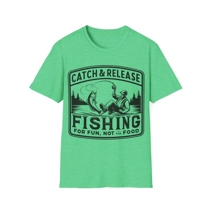 Catch & Release Fishing For Fun Not For Food T-Shirt