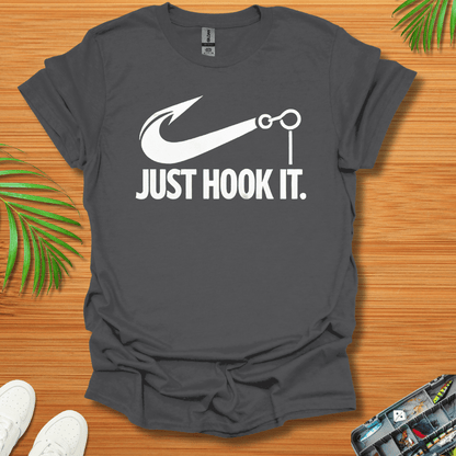 Just Hook It. T-Shirt