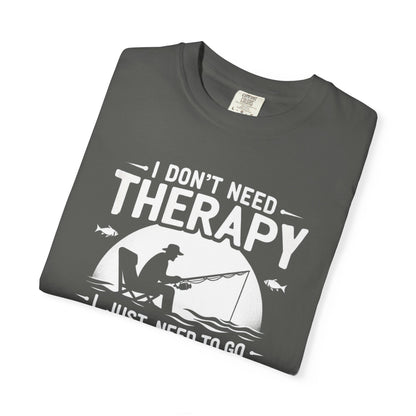 I Don't Need Therapy T-Shirt