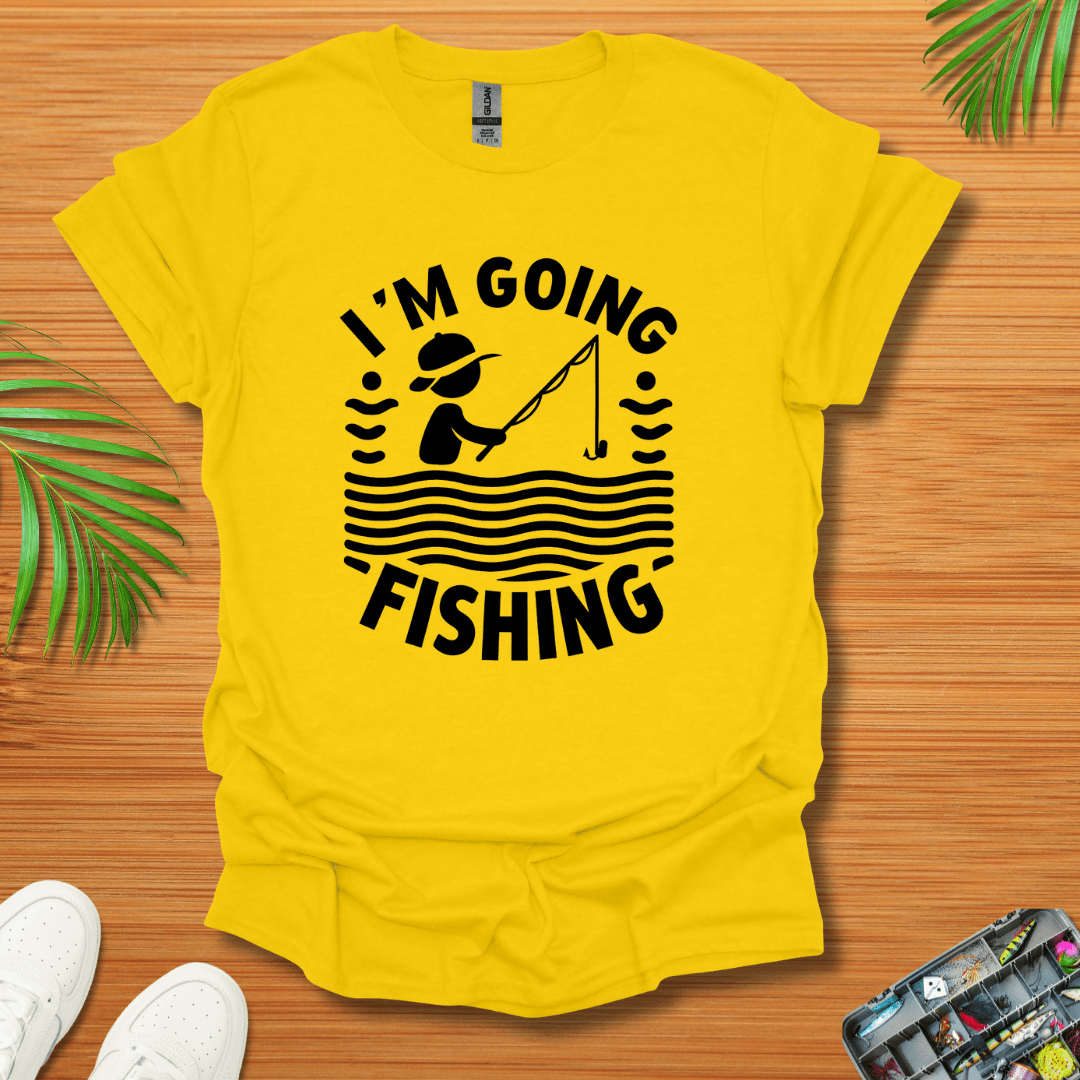 I'm Going Fishing