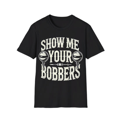 Show Me Your Bobbers T-Shirt