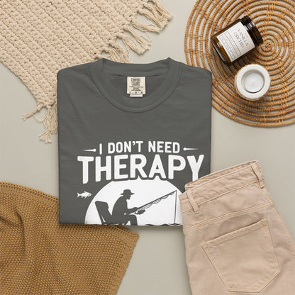 I Don't Need Therapy T-Shirt