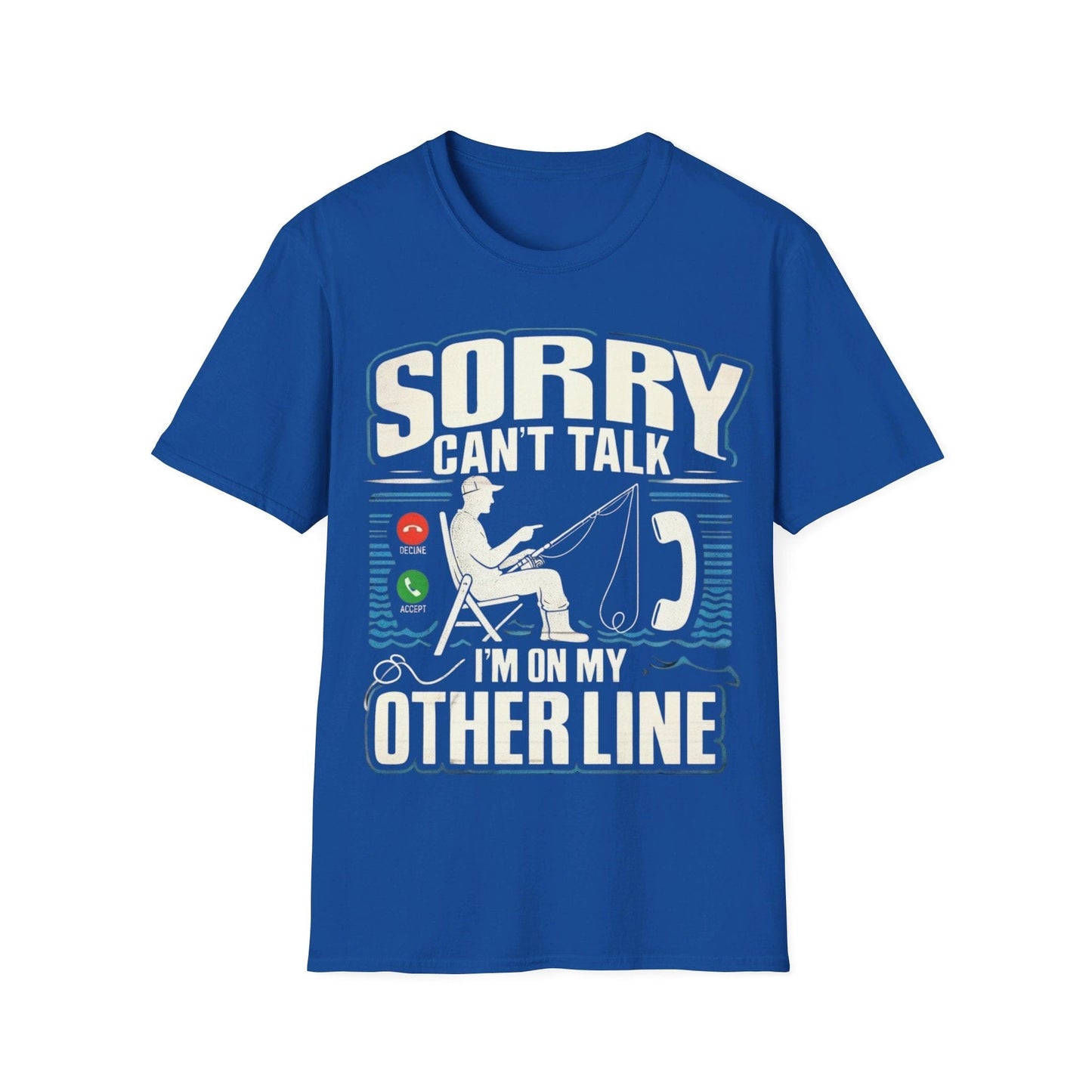 Sorry Can’t Talk I’m On My Other Line T-Shirt