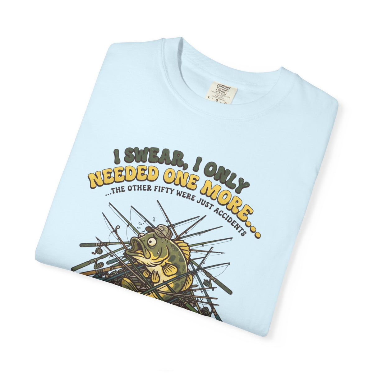I Swear I Only Needed One More T-Shirt