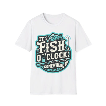 It’s Fish O”Clock Some Where T-Shirt