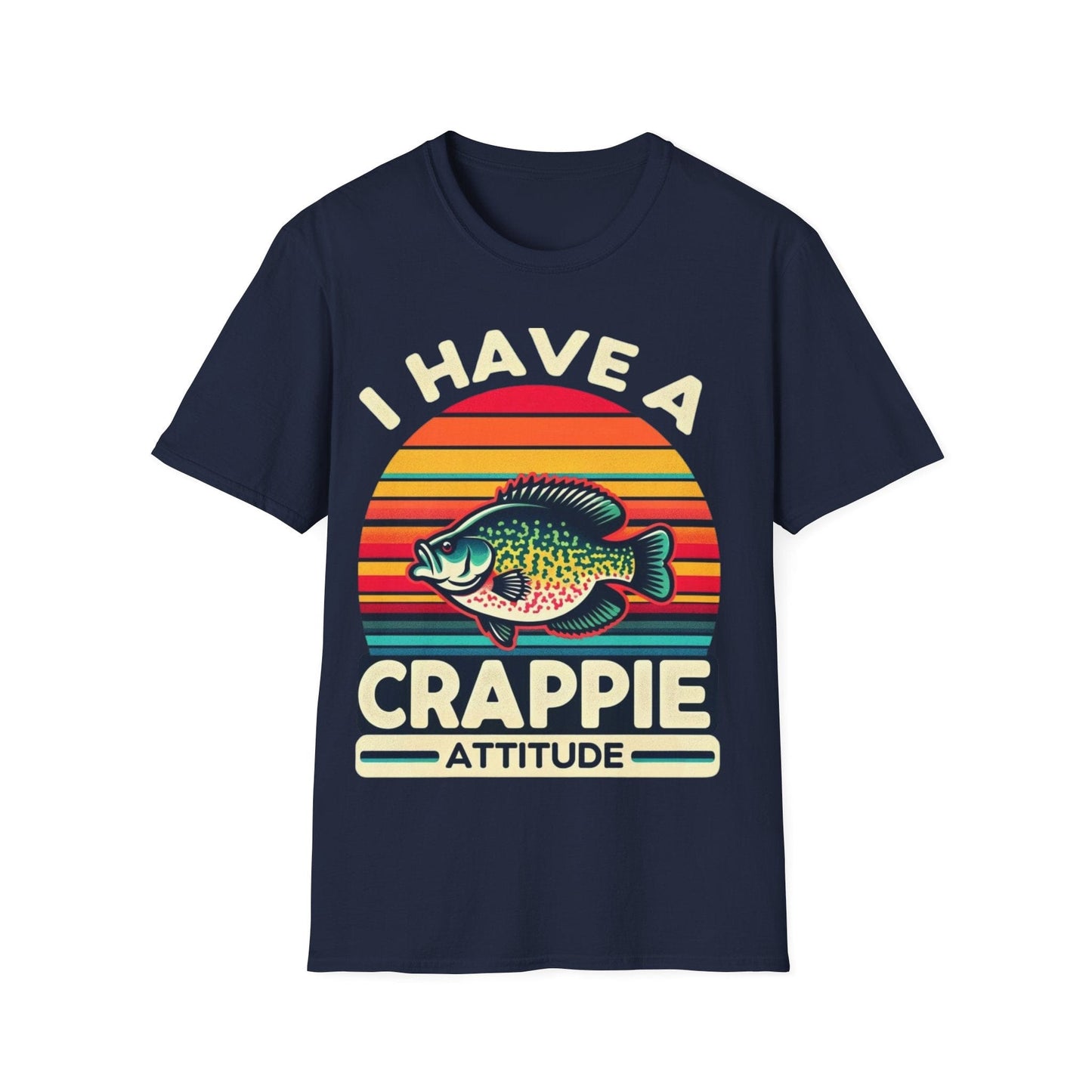 I Have A Crappie Attitude T-Shirt