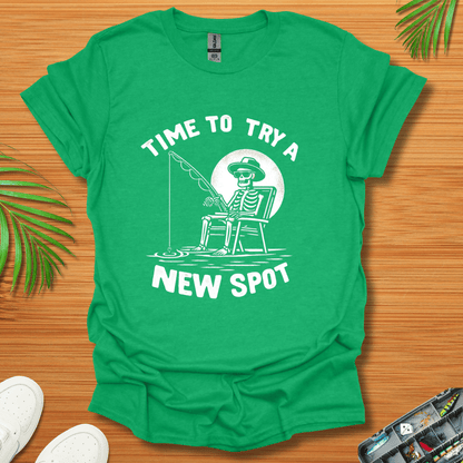 Time To Try A New Spot T-Shirt